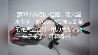 STP16286 肉感十足丰满大奶美眉剧情演绎性欲难耐游览男士内裤意淫自摸约炮友时让他穿紧身内裤爆操大奶乱蹦达