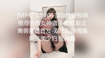 “肏我深一点用力”淫荡对话，推特约炮大神【Looks】酒后肉战极品明星气质韩风美模，细声细语身材服务一流连搞2炮