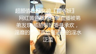 男友为报复靓女友分手后流出从开始的一无所知相互摸索到后来的毒龙口爆