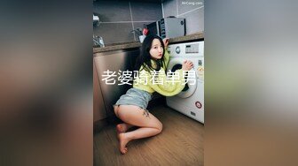 【新片速遞 】&nbsp;&nbsp;皮肤白皙童颜巨乳女神，露脸道具自慰插穴，不停的揉搓自慰阴毛上全是淫水 [653M/MP4/01:18:21]