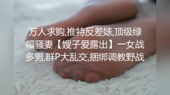 爆乳波霸骚御姐【甜甜轰炸】童颜巨乳自慰~抠穴出白浆合集【154v】 (98)