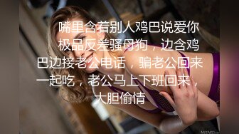 STP18671 【淫狗调教】终极调教高颜值白嫩美乳骚母狗 卫生间跪舔深喉口爆吞精 后入抽插怼着虐操淫狗浪穴