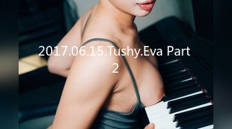 2017.06.15.Tushy.Eva Part 2