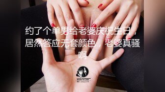 【绝版视频】小萝莉TS阿茶大鸡巴被炮友口得爽歪歪，舔得妖妖非常爽。现已变性 想舔妖棒没门了。