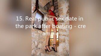 15. Real public sex date in the park after boating - creampie