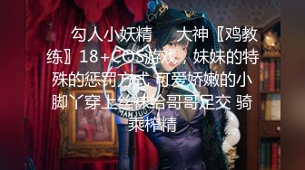 《最新泄密✅反差尤物》推特极品网红巨乳女神【九儿温柔妹妹】688元私人定制4K典藏、OOXX口爆