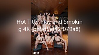 Hot Titty Play and Smoking 4K (ph5d5ef42f079a8)