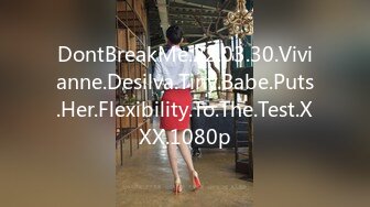 DontBreakMe.22.03.30.Vivianne.Desilva.Tiny.Babe.Puts.Her.Flexibility.To.The.Test.XXX.1080p