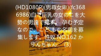 银川漂亮在校大二女友，刚洗完头发还没干、就着急要吃鸡，一刻都不能等！